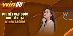 Các phương thức rút tiền tại nhà cái Win88